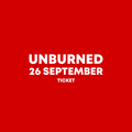 26 September - UNBURNED Live Show Ticket